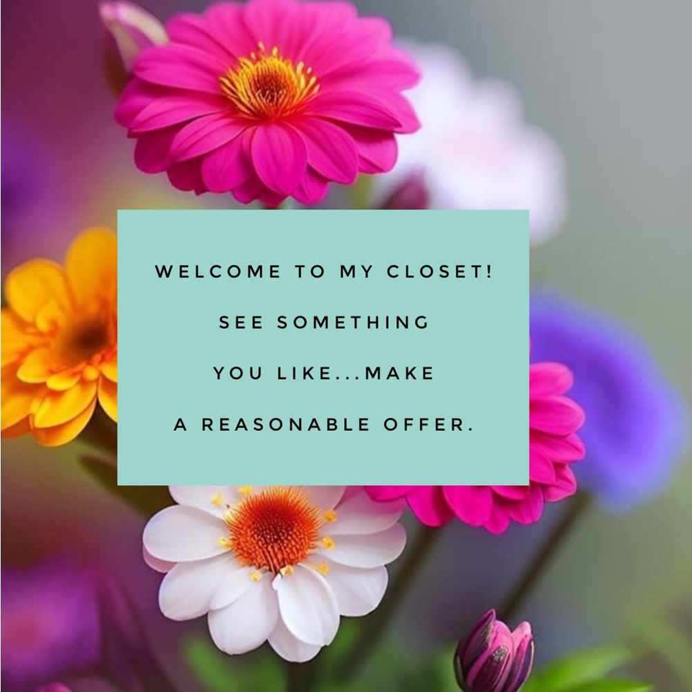 Not For Sale - Welcome to my Closet! Make a Reasonable Offer on Items you like.